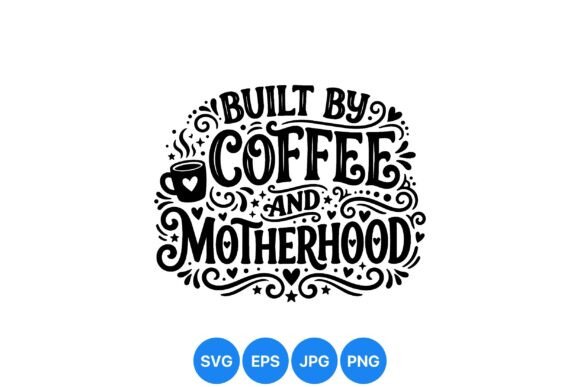 Built by Coffee Motherhood Art: A Practical Design Asset Review