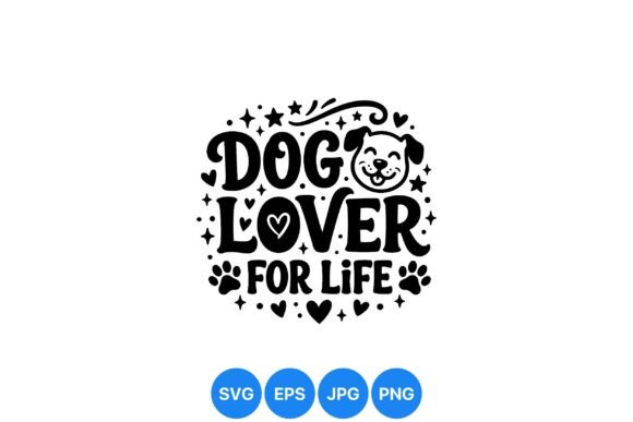 Dog Lover for Life Design: A Versatile Graphic for Pet Enthusiasts