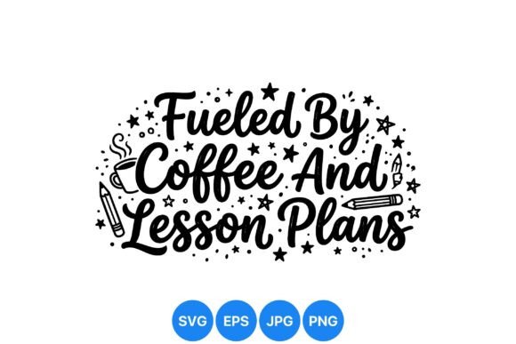 Fueled by Coffee Lesson SVG Design: A Practical Evaluation for Educators and Creators