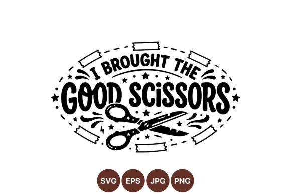 I Brought Good Scissors SVG Design: A Practical Guide for Creators