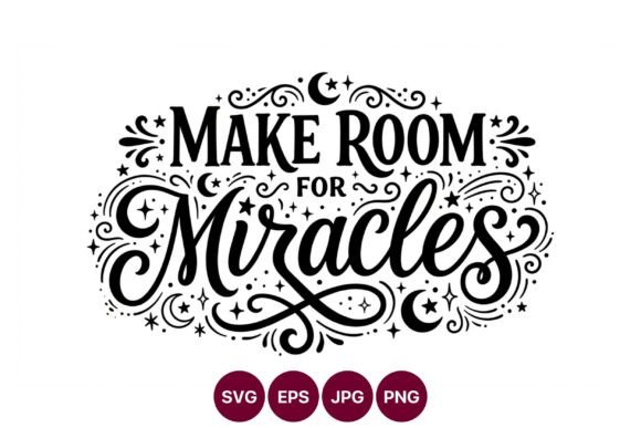 Make Room for Miracles Hand Lettering