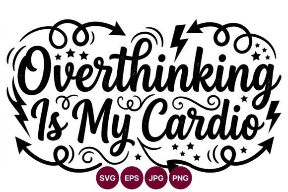Mastering the Overthinking is My Cardio Script for Professional Designs