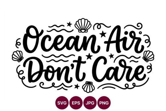 Ocean Air Don’t Care Calligraphy Design Guide