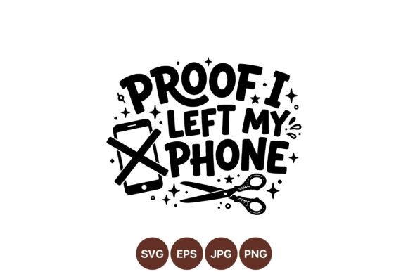 Proof I Left My Phone Design: Bold Typography & Icons