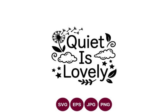 Quiet is Lovely Phrase Dandelion Clouds: A Visual Study in Whimsical Vector Art