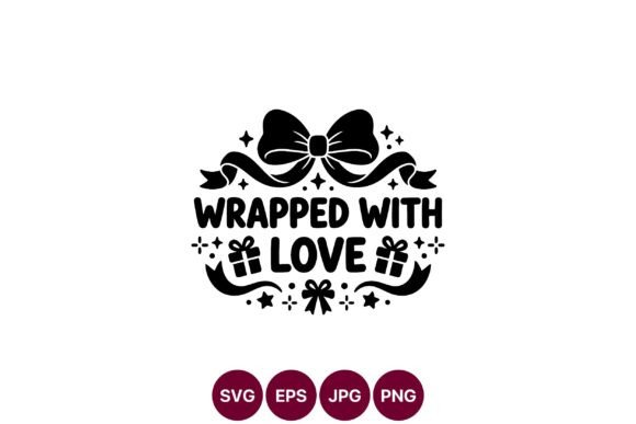Wrapped with Love Holiday Svg: Elevating Your Seasonal Craft Projects